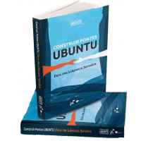 CONSTRUIR PONTES UBUNTU para uma Liderança Servidora